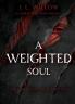 A Weighted Soul and Other Dark and Twisted Tales