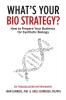 What's Your Bio Strategy?