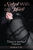 Naked With My Heart: 7 Days to Spiritual Oneness
