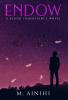 Endow: A Blood Inheritance Novel: THREE (Blood Inheritance Quartet)