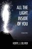 All the Light Inside of You: A True Story