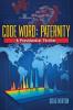 Code Word Paternity: A Presidential Thriller: 1