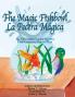 The Magic Fishbowl / La Pecera Magica: An Adventure Under the Sea / Una aventura bajo el mar: 1 (Colibri Children's Adventures)