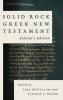 Solid Rock Greek New Testament Scholar's Edition