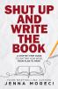 Shut Up and Write the Book