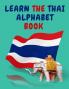 Learn the Thai Alphabet Book.Educational Book for Beginners Contains; the Thai Consonants and Vowels.