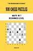 500 Chess Puzzles Mate in 1 Beginner Level