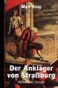 Der Ankläger von Straßburg Historische Novelle