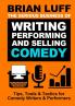 The Serious Business  of Writing Performing  & Selling Comedy