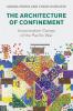 The Architecture of Confinement