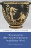 Wonder and the Marvellous from Homer to the Hellenistic World