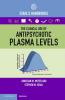 The Clinical Use of Antipsychotic Plasma Levels