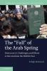 The Fall of the Arab Spring