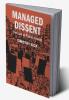 Managed Dissent