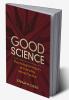 Good Science