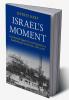 Israel's Moment