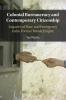 Colonial Bureaucracy and Contemporary Citizenship