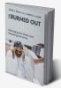 The Burned Out Physician