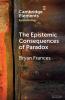 The Epistemic Consequences of Paradox