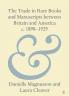 The Trade in Rare Books and Manuscripts between Britain and America c. 1890-1929