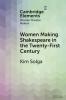 Women Making Shakespeare in the Twenty-First Century