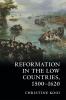 Reformation in the Low Countries 1500-1620