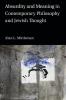 Absurdity and Meaning in Contemporary Philosophy and Jewish Thought