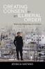 Creating Consent in an Illiberal Order