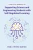 A Practical Approach to Supporting Science and Engineering Students with Self-Regulated Learning