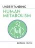 Understanding Human Metabolism