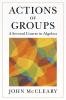 Actions of Groups