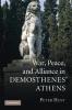 War Peace and Alliance in Demosthenes' Athens
