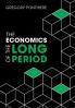 The Economics of the Long Period