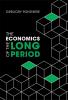 The Economics of the Long Period