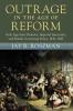 Outrage in the Age of Reform