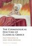 The Cosmological Doctors of Classical Greece