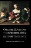 God the Good and the Spiritual Turn in Epistemology