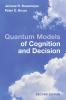 Quantum Models of Cognition and Decision