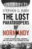 The Lost Paratroopers of Normandy