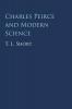 Charles Peirce and Modern Science