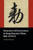 Structures of Governance in Song Dynasty China 960-1279 CE