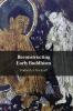 Reconstructing Early Buddhism