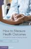 How to Measure Health Outcomes