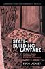 State-Building as Lawfare