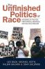 The Unfinished Politics of Race