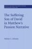 The Suffering Son of David in Matthew's Passion Narrative
