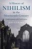 A History of Nihilism in the Nineteenth Century