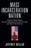 Mass Incarceration Nation