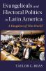 Evangelicals and Electoral Politics in Latin America