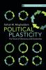 Political Plasticity